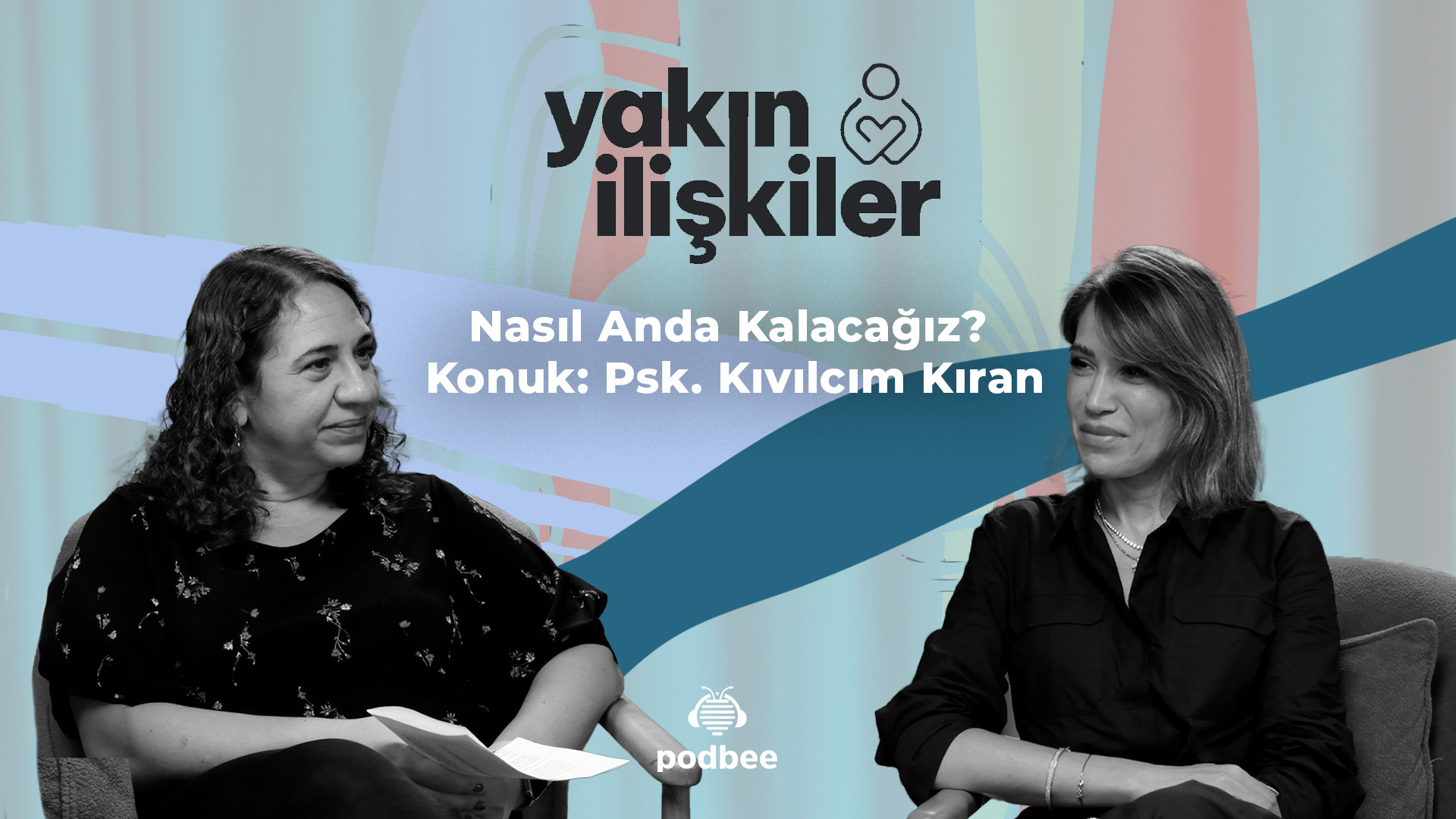Nasıl Anda Kalacağız? I Konuk: Psk. Kıvılcım Kıran